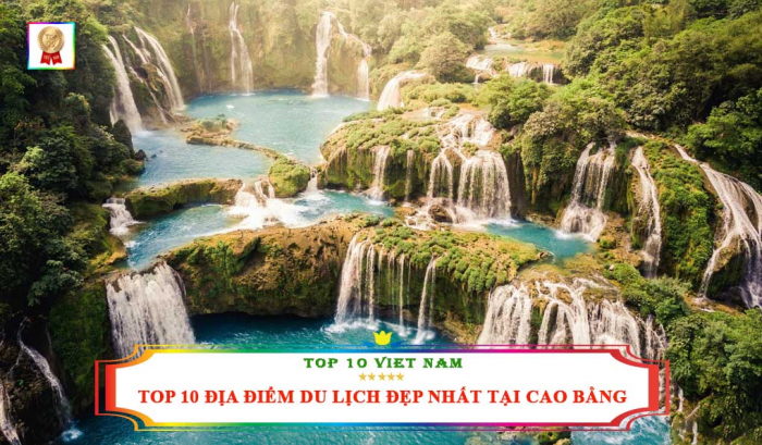 TOP các địa điểm tham quan du lịch đẹp nổi tiếng tại Cao Bằng